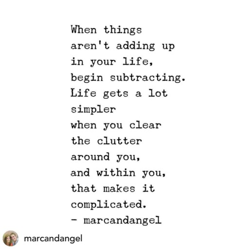 ♡♡♡

Posted @withregram • @marcandangel 
Drop a ❤️ for simplicity’s sake.
#simplifyyourlife #cleartheclutter #subtractwhatdoesntbelong #lettinggoquotes #mindfulliving #emotionalclutter #clutterfreeliving #thinkdifferent #gettingbackontrack #notetoself #quotestoliveby #quoteoftheday #quotesaboutlife #quotestoremember #innerwisdom #innergrowth #innerstrength #mindsetquotes #mindsetofgreatness #marcandangel #movingonquotes #emotionalbaggage #emotionalclarity #lettinggoquotes #simplicityquotes #minimalismquotes #minimalism